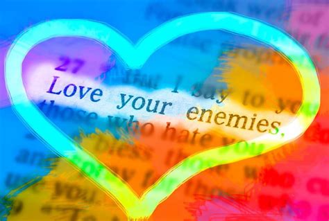 22 Bible Verses On Loving Your Enemies