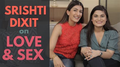 Srishti Dixit On Love And Sex Leeza Mangaldas Youtube
