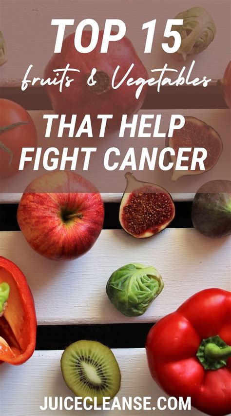 Top 15 Fruits And Vegetables That Help Fight Cancer Artofit
