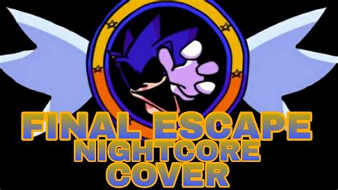 FNF VS SONIC.EXE MOD / FINAL ESCAPE NIGHTCORE COVER 🎶 - YouTube