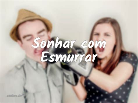 Sonhar Com Esmurrar Sonhos Info