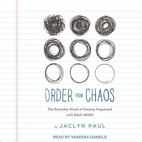Order From Chaos The Everyday Grind Of Staying Organized With Adult