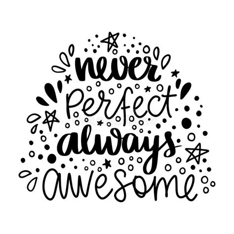 Never Perfect Always Awesome Vector Hand Drawn Lettering Phrase Stock