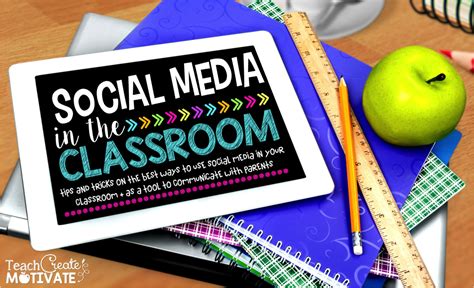 Using Social Media In The Classroom Teach Create Motivate