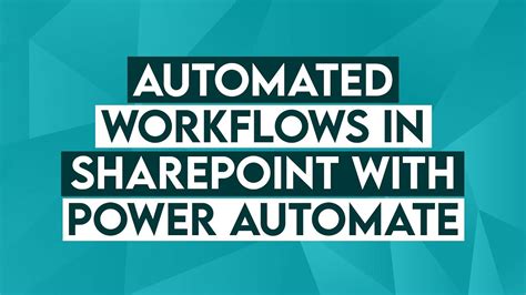 Creating Automated Workflows In Microsoft Sharepoint Online With Power