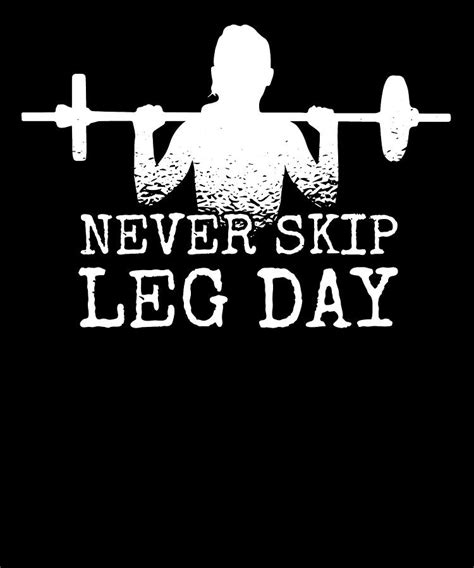 Fitness Never Skip Leg Day Digital Art By Britta Zehm Pixels