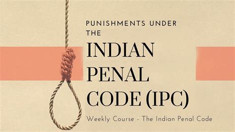 Punishments Under Ipc The Indian Penal Code Weekly Course Youtube