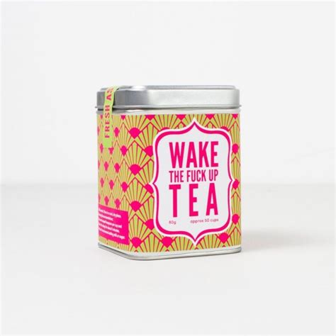 Wake The Fck Up Tea