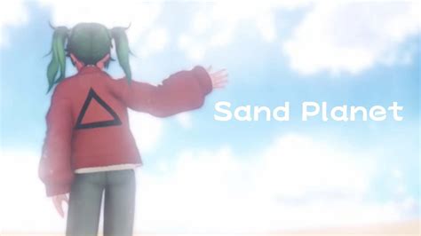 【mmd】sand Planet 砂の惑星 【yyb Hatsune Miku初音ミク】 Youtube