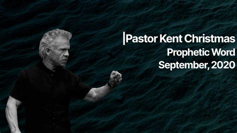 In response to kent christmas' false prophecy. Pastor Kent Christmas | Prophetic Word September, 2020 ...