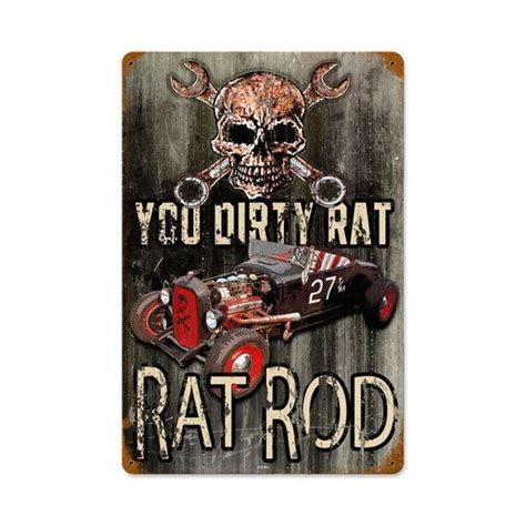 Dirty Rat Rod Metal Sign 12 X 18 Inches Vintage Metal Signs Vintage