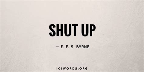 Shut Up 101 Words