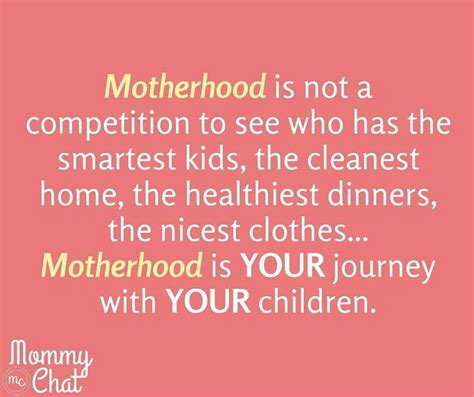 Motherhood Is Your Journey With Your Children Quotes