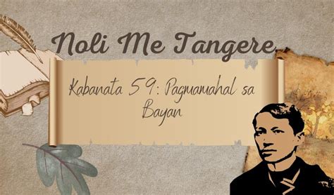 Noli Me Tangere Kabanata 59 Pagmamahal Sa Bayan Buod Tauhan At Aral