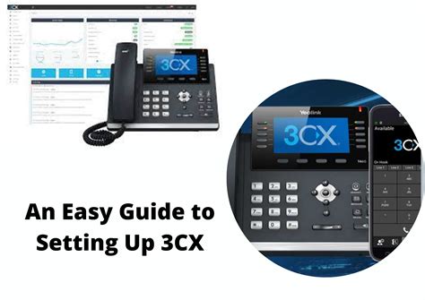 Setting Up A 3cx Phone System For Your Business An Easy Installation