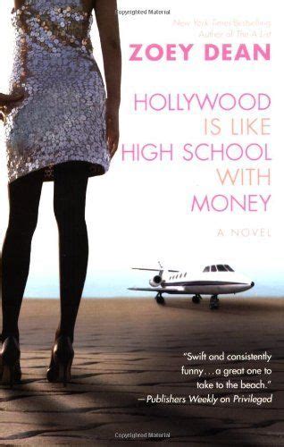 Hollywood Is Like High School With Money By Zoey Dean 1399 High