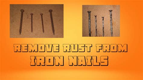 How To Remove Rust From Iron Nails Youtube