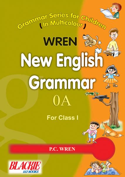 This question is really addressing a personal preference. New English Grammar 0A For Class 1 By P.C. Wren