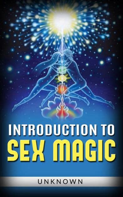 Introduction To Sex Magic By Unknown EBook Barnes Noble