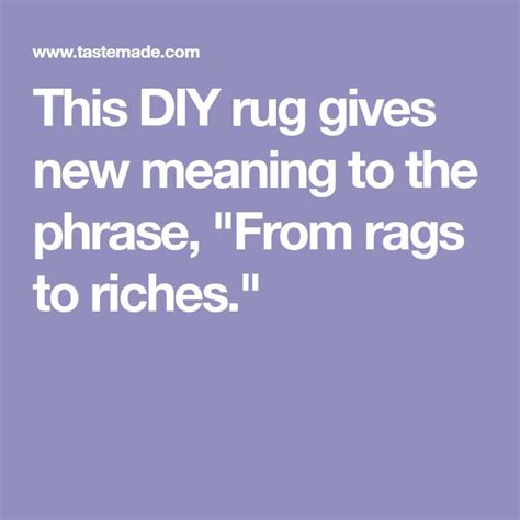 What is the meaning of rags to riches? This DIY rug gives new meaning to the phrase, "From rags ...