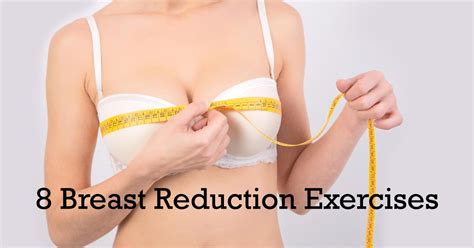 breast reduction exercises 8 easy exercises to reduce breast size