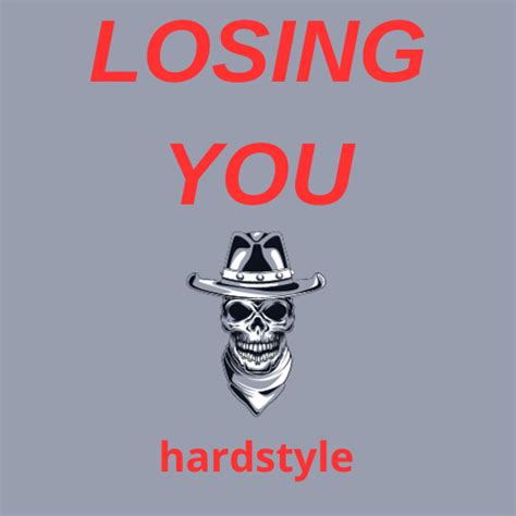Losing You Remix Hardstyle By Simone Lupino Free Download On Hypeddit