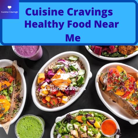 Top 5 Best Places of Food Near Me Healthy Diet