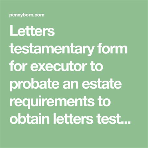 Deeds, general requirements for preparing and lodging deeds, the procedure for. Letters testamentary form for executor to probate an estate requirements to obtain letters ...