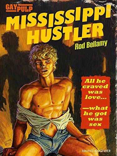 Mississippi Hustler Gay Pulp Fiction Ebook Bellamy Rod Amazon Co