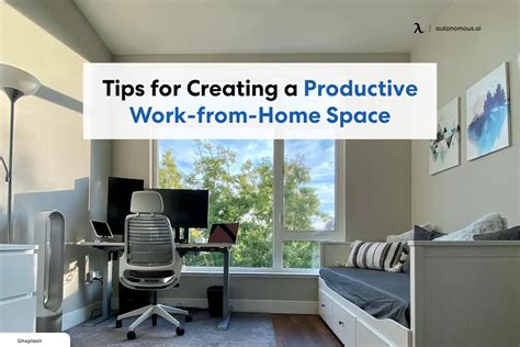 8 Tips For Creating A Productive Work From Home Space