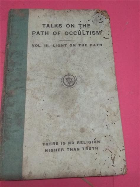 Talk On The Path Of Occultism A Commentary At The Feet Of The Master