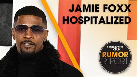 Jamie Foxx Hospitalized After Experiencing A Medical Complication Youtube