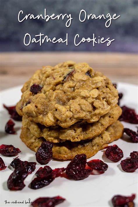 Cranberry Orange Oatmeal Cookies Are A Twist On A Classic These Tender