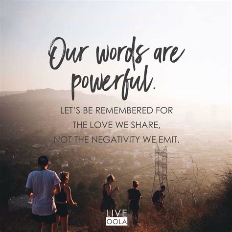 Your Words Are Powerful So Remember To Use Them For Positivity