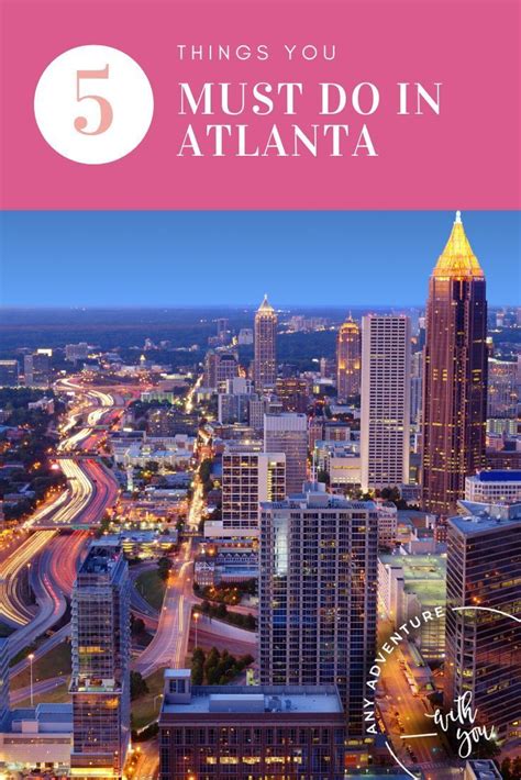 Your Next Weekend Destination Is Atlanta When You Visit
