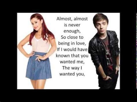 So close to being in love. Ariana Grande Ft Nathan Skyes - Almost Is Never Enough ...