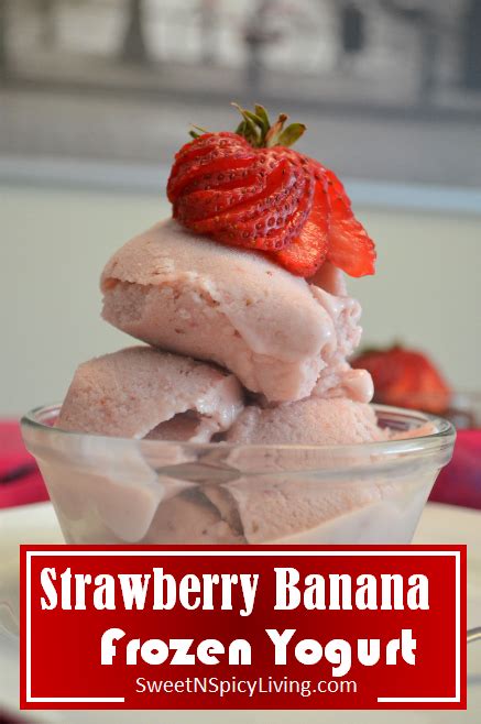 4 Ingredients Strawberry Banana Frozen Yogurt No Ice Cream Machine Needed