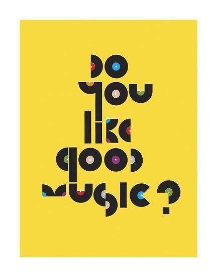 Do You Like Good Music Posters Anthony Peters