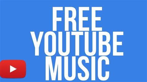 Download Free Youtube Music Youtube