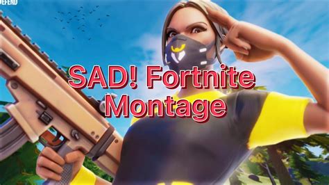 SAD Fortnite Montage YouTube