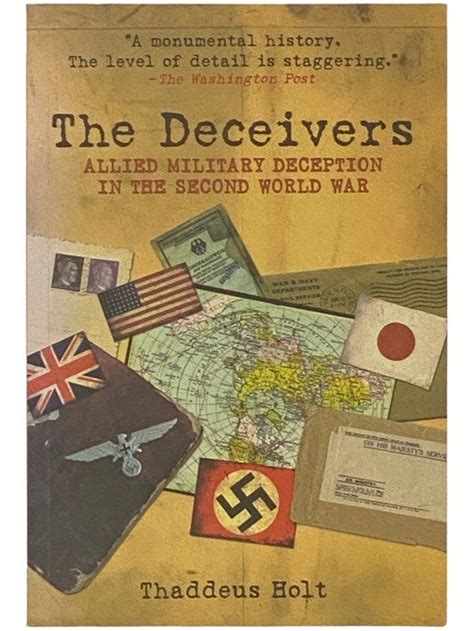 The Deceivers Allied Military Deception In The Second World War Thaddeus Holt First Edition