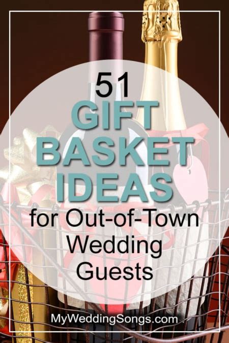 51 T Basket Ideas For Out Of Town Wedding Guests