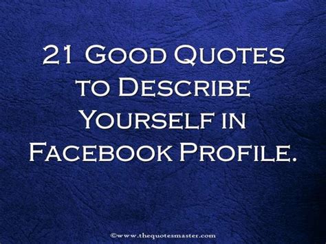 Words that would be appropriate for engineers to. 21 Good Quotes to Describe Yourself in Facebook Profile ...