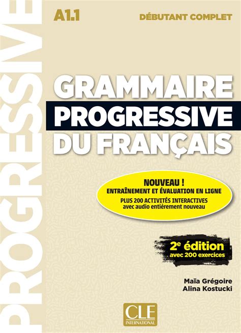 Grammaire progressive du français Niveau débutant complet by CLE