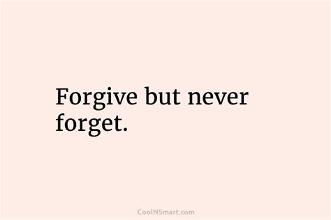 Quote Forgive But Never Forget Coolnsmart