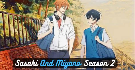 Sasaki And Miyano Season 2 Release Date And Everything You Need To Know