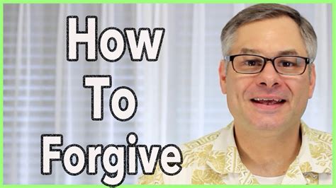 How To Forgive Fast And Easy Youtube