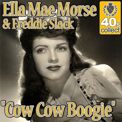 ‎cow Cow Boogie Remastered Single Album By Ella Mae Morse