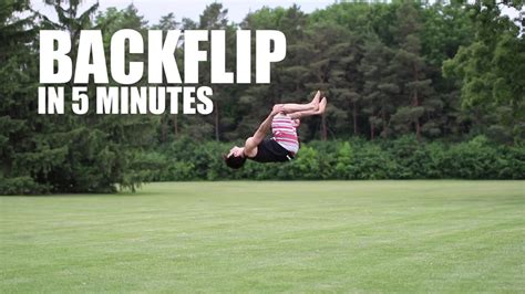 How To Do A Backflip In Five Minutes Really Easy Youtube
