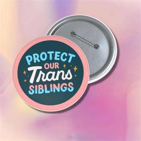 Protect Trans Siblings Transgender Rights Pin Pride Button Etsy
